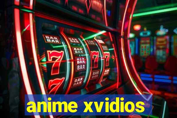 anime xvidios