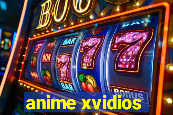 anime xvidios