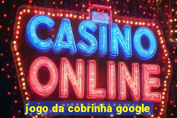 jogo da cobrinha google