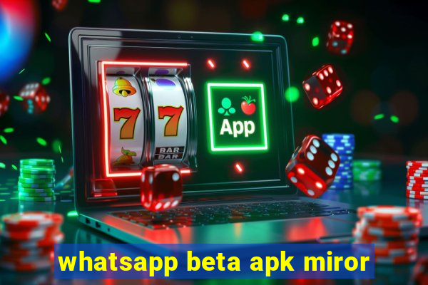 whatsapp beta apk miror