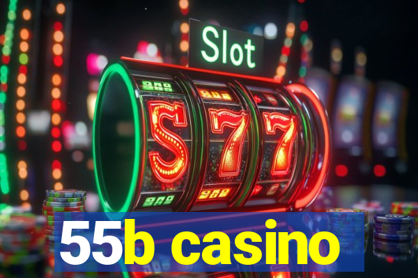 55b casino