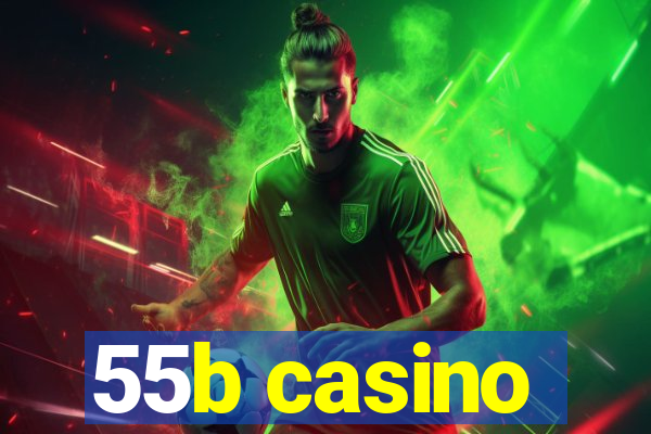 55b casino