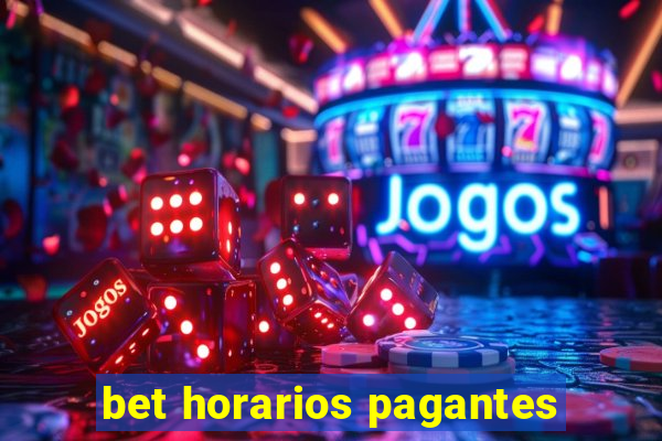 bet horarios pagantes