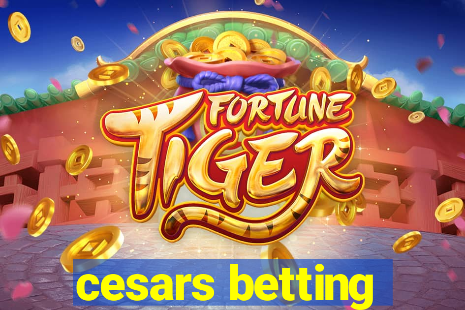 cesars betting