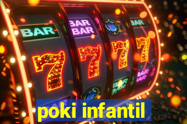 poki infantil