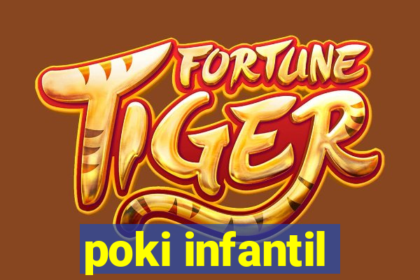 poki infantil