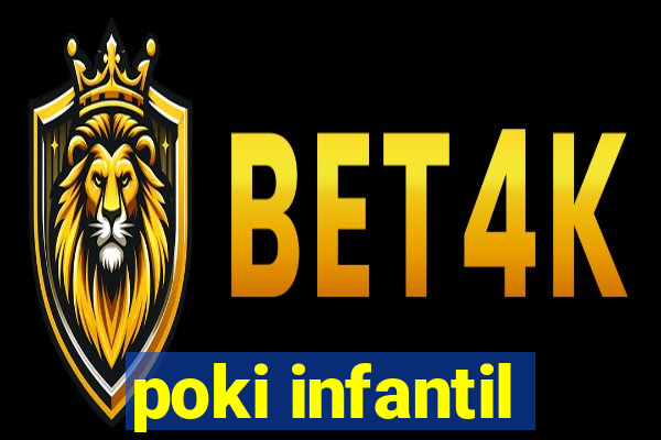 poki infantil