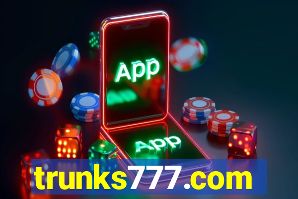 trunks777.com