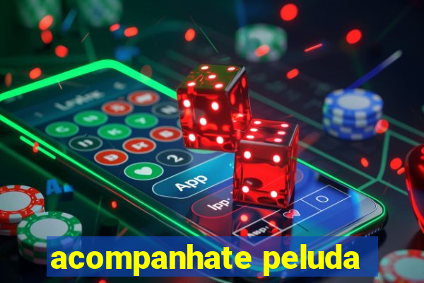acompanhate peluda