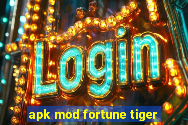 apk mod fortune tiger