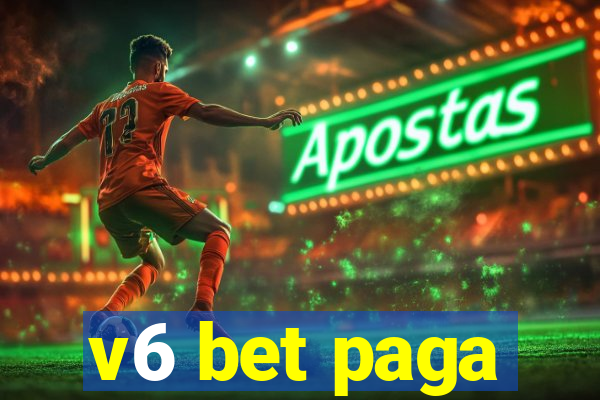 v6 bet paga