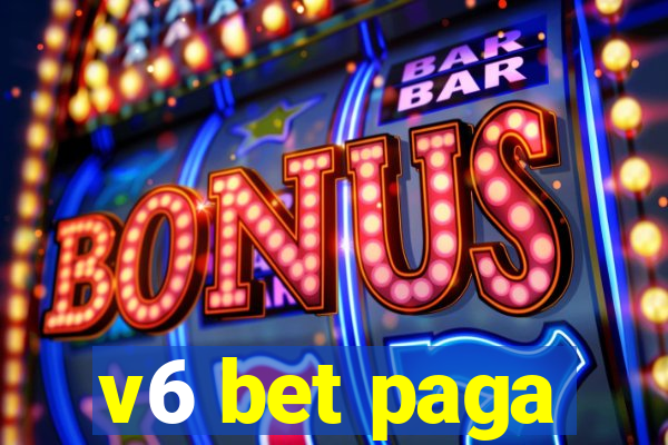 v6 bet paga