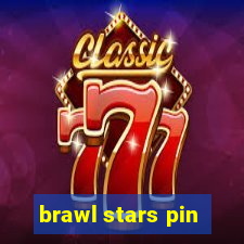 brawl stars pin
