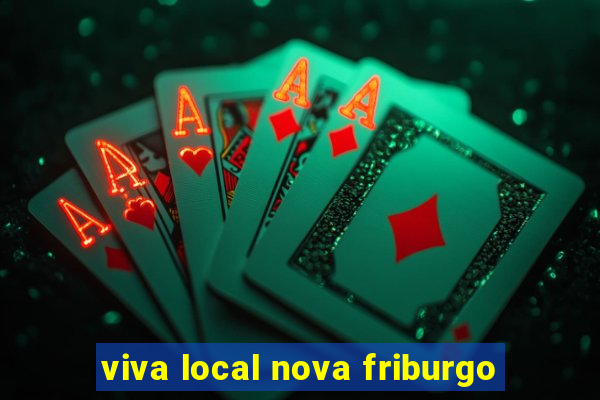 viva local nova friburgo
