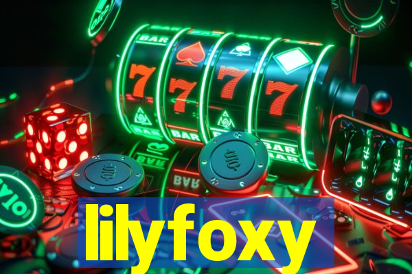 lilyfoxy