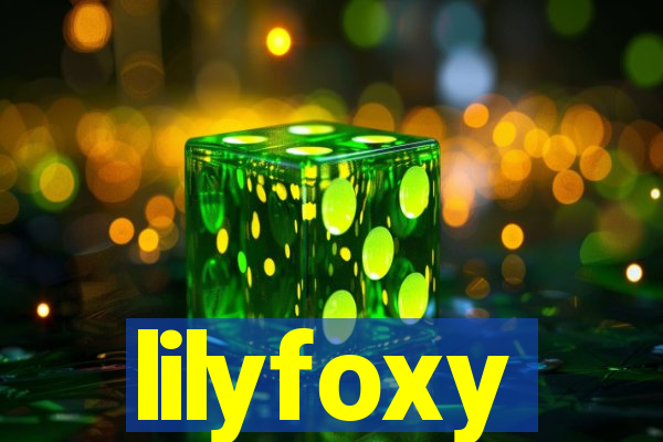 lilyfoxy