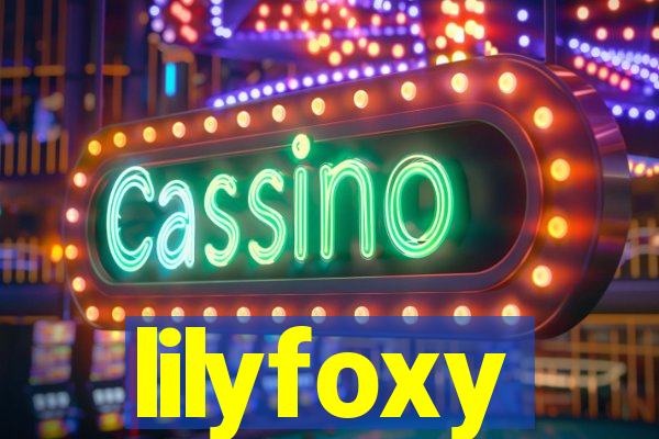 lilyfoxy