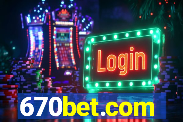 670bet.com