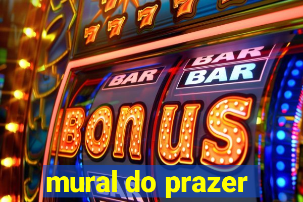 mural do prazer