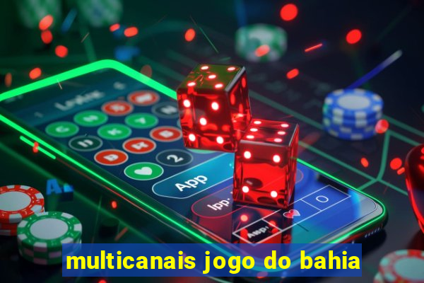 multicanais jogo do bahia