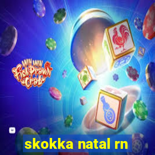 skokka natal rn
