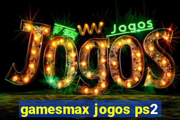 gamesmax jogos ps2