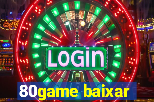 80game baixar