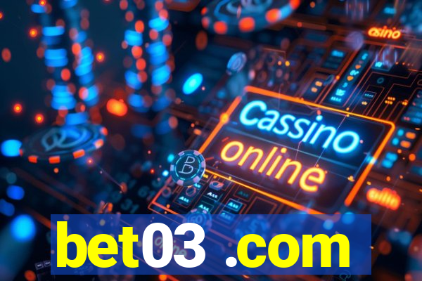 bet03 .com