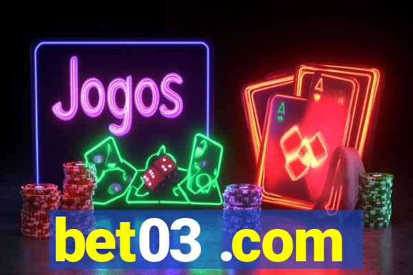 bet03 .com
