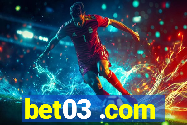 bet03 .com