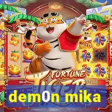 dem0n mika