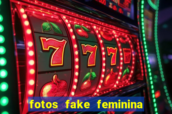 fotos fake feminina no espelho