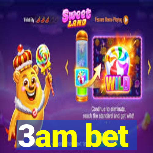 3am bet