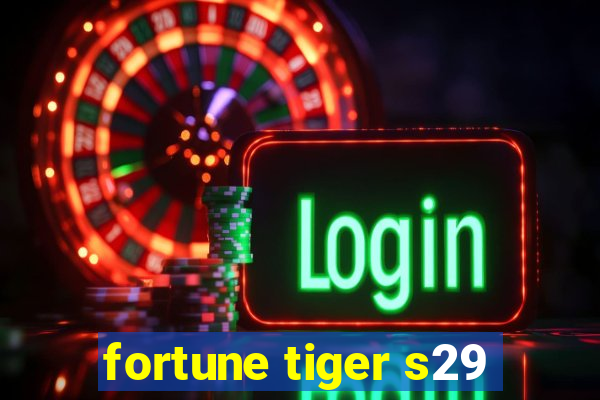 fortune tiger s29