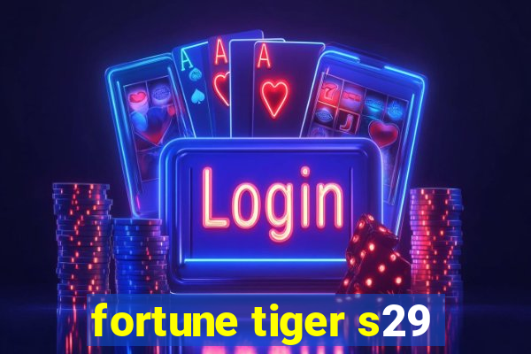 fortune tiger s29