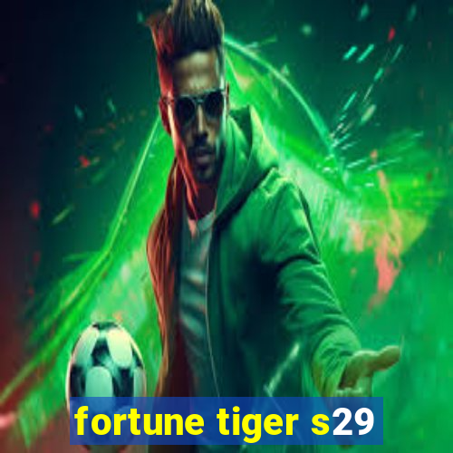 fortune tiger s29