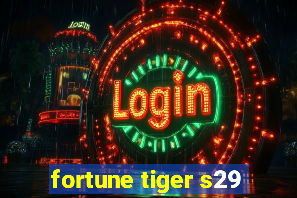 fortune tiger s29