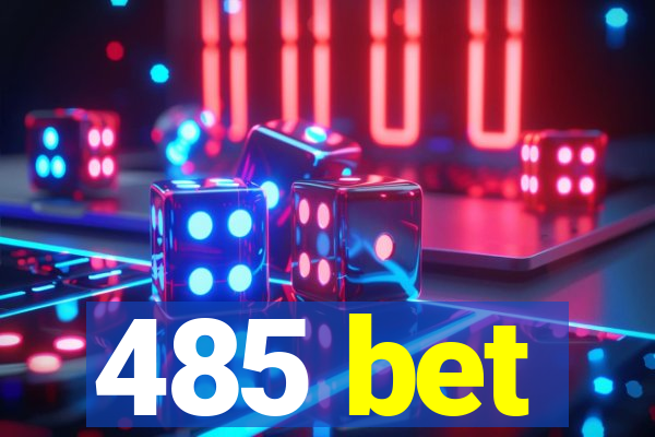 485 bet