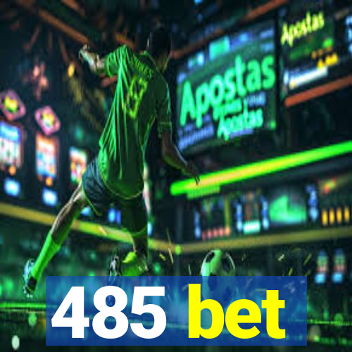 485 bet