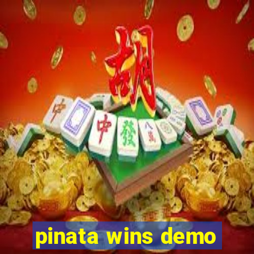pinata wins demo
