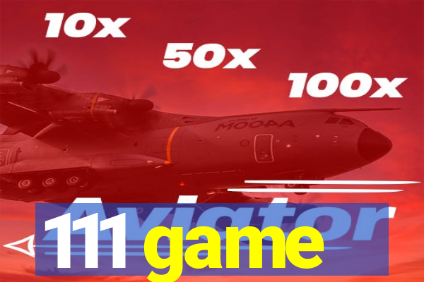 111 game