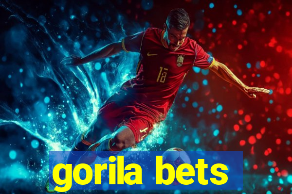 gorila bets