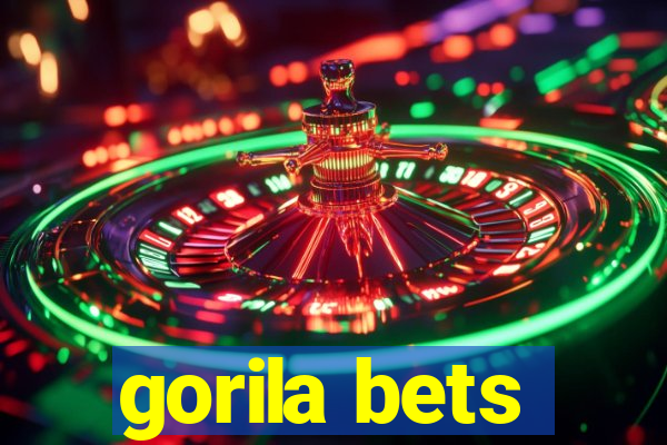gorila bets