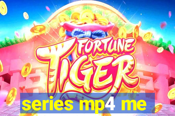 series mp4 me