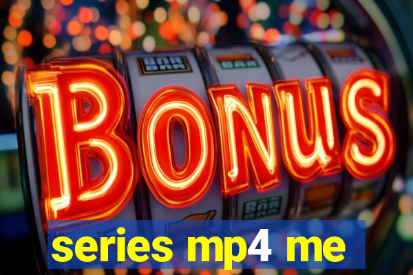 series mp4 me