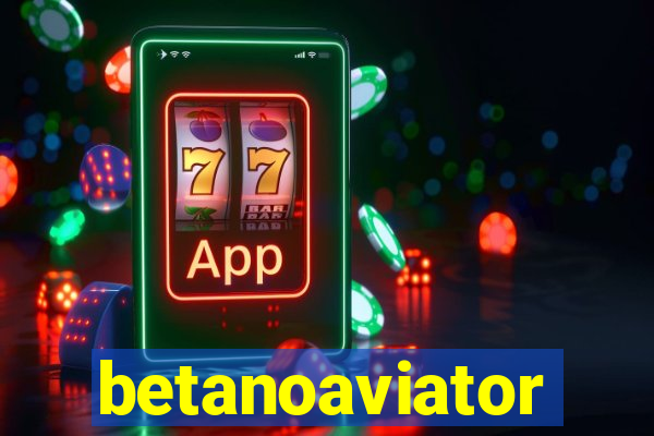 betanoaviator