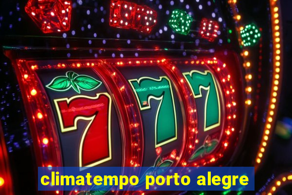 climatempo porto alegre