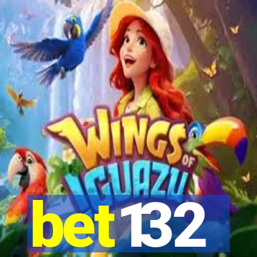 bet132