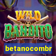 betanocombr