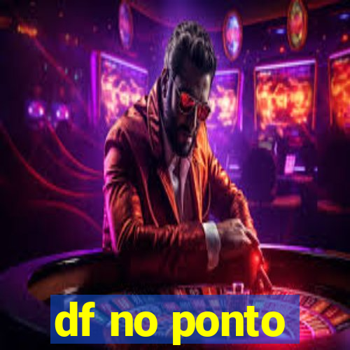 df no ponto